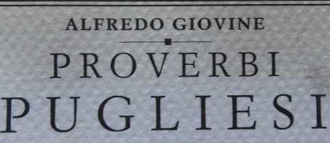 "Add rrive, chinde u zppe": guida agli antichi e sopravvissuti proverbi baresi